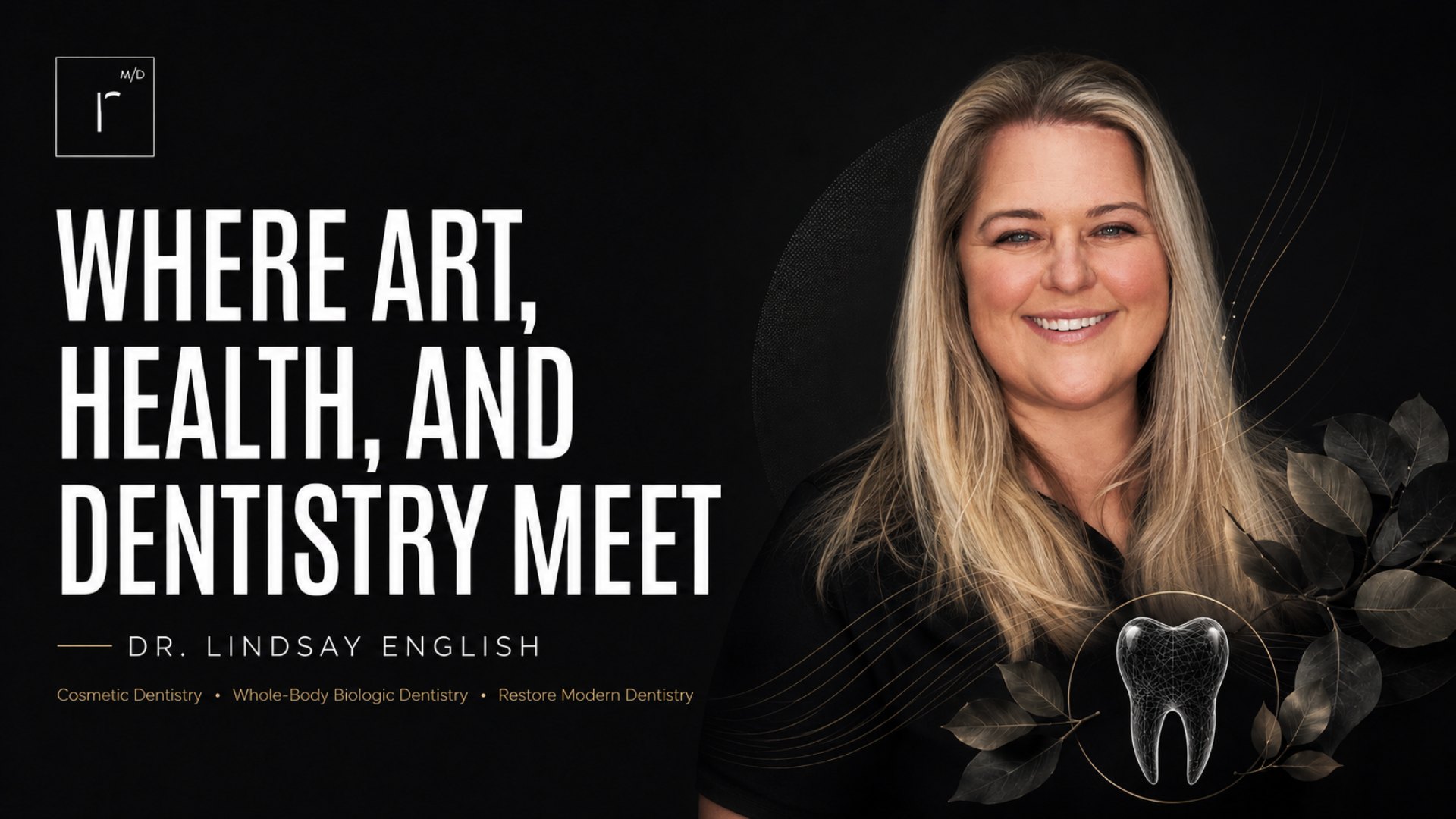 Dr. Lindsay English of Restore Modern Dentistry in Bentonville, Arkansas, highlighting cosmetic dentistry and whole-body biologic dental care.